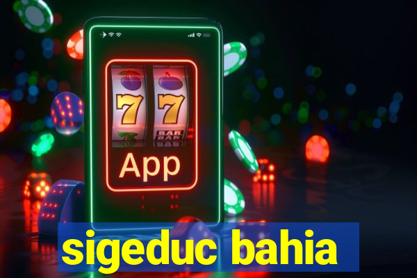 sigeduc bahia